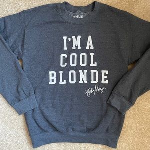 “I’m A Cool Blonde” Sweatshirt